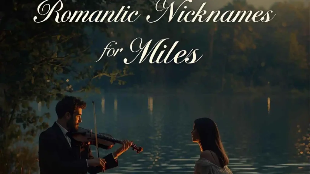 Romantic Nicknames for Miles