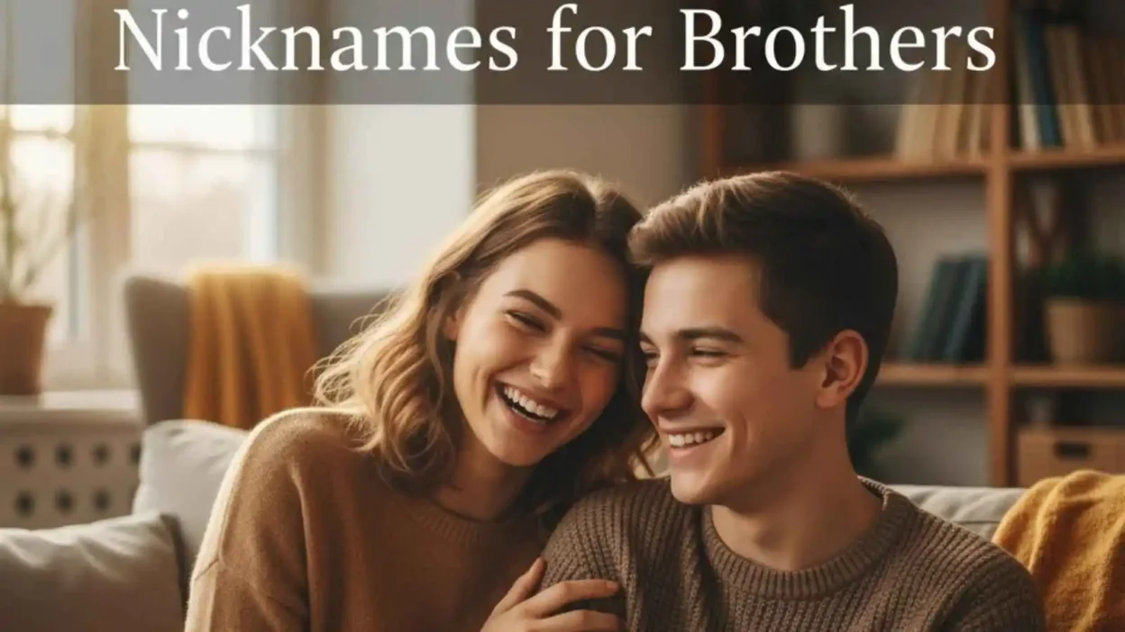 Nicknames for Brothers